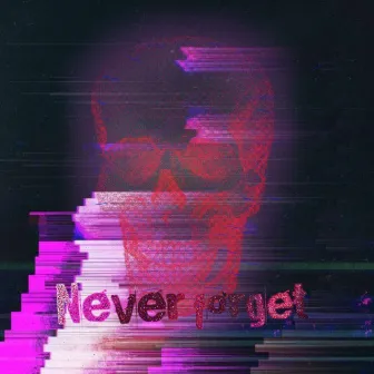 Never forget by Neurol