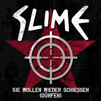 Sie wollen wieder schießen (dürfen) by Slime