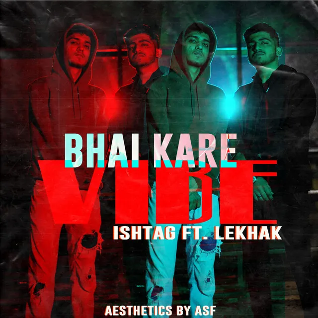 BHAI KARE VIBE