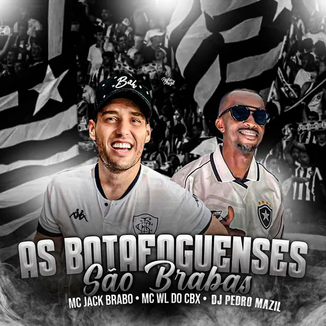 As Botafoguenses São Brabas