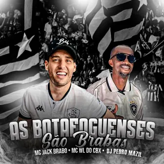 As Botafoguenses São Brabas by DJ Pedro Mazil