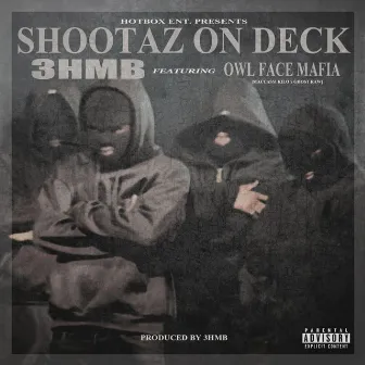 Shootaz on Deck by 3hmb