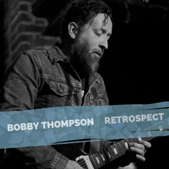 Retrospect by Bobby Thompson