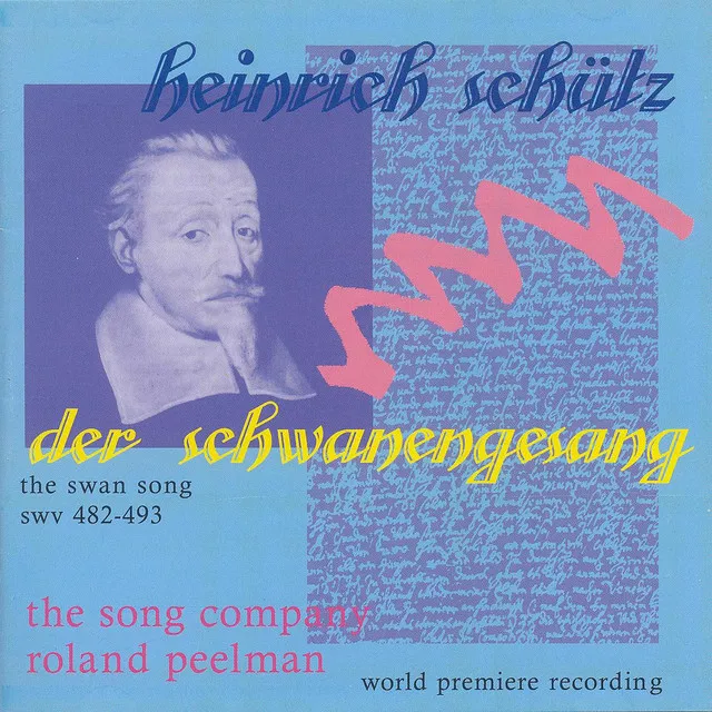 Schütz: Der Schwanengesang (The Swan Song) SWV 482-493