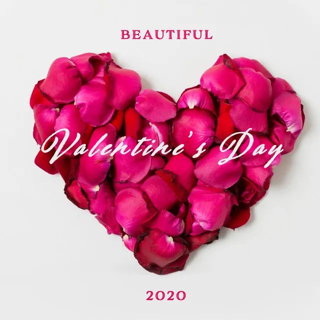 Beautiful Valentine’s Day 2020 - Romantic Jazz Music for Every Occasion, Smooth & Soft Melodic Jazz for Couples & Lovers, Best Background Jazz Music