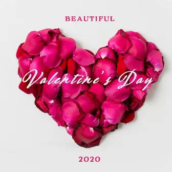 Beautiful Valentine’s Day 2020 - Romantic Jazz Music for Every Occasion, Smooth & Soft Melodic Jazz for Couples & Lovers, Best Background Jazz Music by Valentine's Day Music Collection