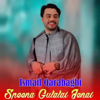 Speena Gulalai Jenai by Ismail Qarabaghi