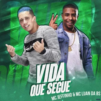 Vida Que Segue by Mc Jeffinho