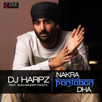 Nakra Panjaban Dha (feat. Sukhwinder Panchi) by DJ Harpz