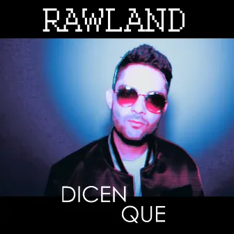 Dicen Que by Rawland