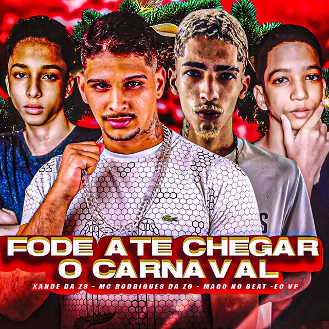 Fode Ate Chega o Carnaval (feat. MAGO NO BEAT)