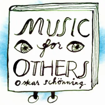 Music for Others by Oskar Schönning