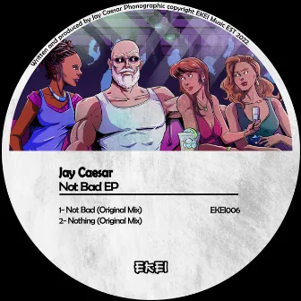 Not Bad EP by Jay Caesar