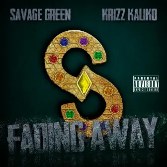 Fading Away by Savage Green