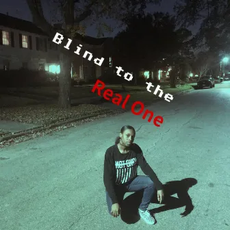 Blind to the Real One by Piper Stringz