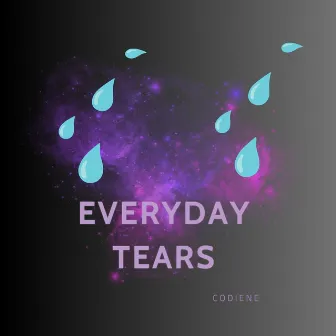 Everyday Tears by Codiene