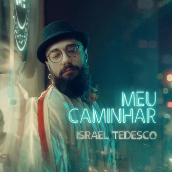 Meu Caminhar by Israel Tedesco