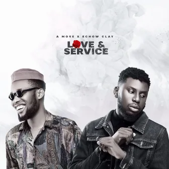 Love & Service by A Mose