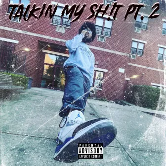 Talkin' My Sh!t Pt. 2 by DeeKash