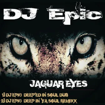 Jaguar Eyes by DJ Epic