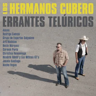 Errantes Telúricos by Los Hermanos Cubero