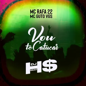 Vou Te Catucar by DJ HS Beat