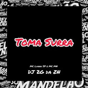 Toma Surra by DJ 2G da ZN