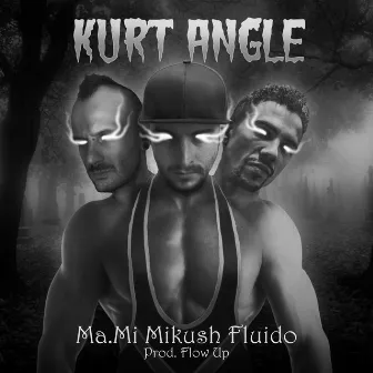 Kurt Angle by Il Fluido