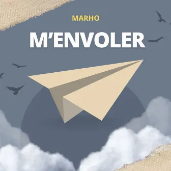 M'ENVOLER by Marho