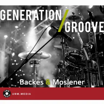 Generation Groove by Peter Moslener