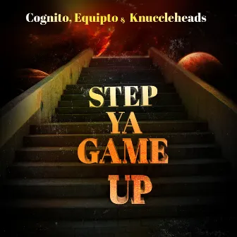 Step Ya Game Up by The Knuckleheads