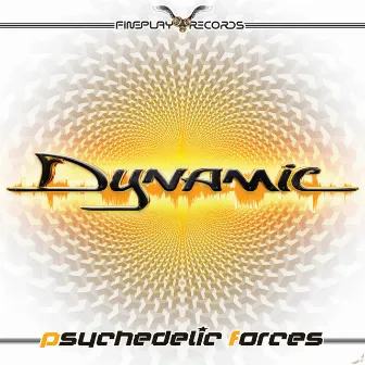 Psychedelic Forces - Single by Dynamic