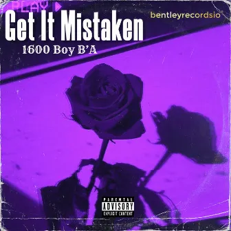 Get It Mistaken by 1600 Boy B'A