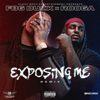 Exposing Me Remix (feat. Rooga) by FBG Duck