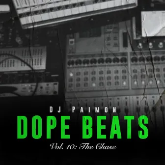 Dope Beats Vol 10: The Chase by DJ Paimon