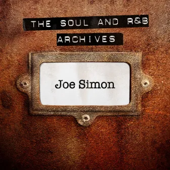 The Soul and R&B Archives - Joe Simon by Joe Simon