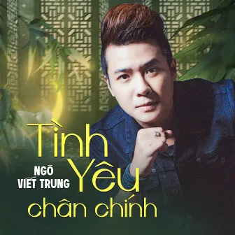 Tình Yêu Chân Chính by Ngô Viết Trung