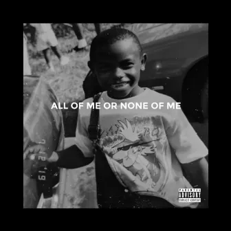 All of Me or None of Me by Bamn