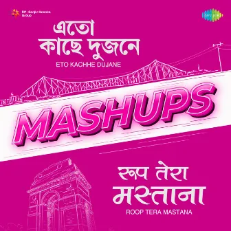 Eto Kachhe Dujane X Roop Tera Mastana - Single by Budhaditya Mukherjee