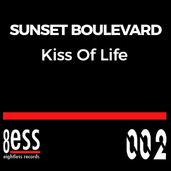 Kiss Of Life by Sunset Boulevard