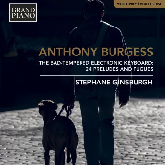 Burgess: The Bad-Tempered Electronic Keyboard by Anthony Burgess