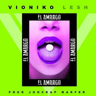 El Amargo by Vioniko Lesh