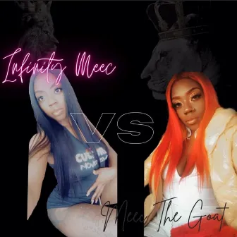 Infinity Meec VS Meec The Goat The EP by Infinity Meec