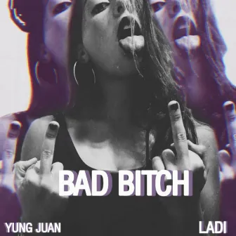 Bad Bitch by LADI