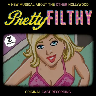 Pretty Filthy (Original Cast Recording) by Michael Friedman