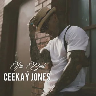 I'm Back by Ceekay Jones