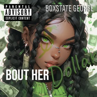 Bout Her Dollar by Boxstate George