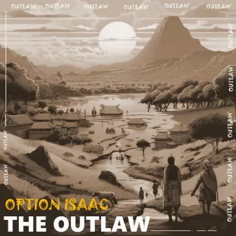 The Outlaw by Option Isaac