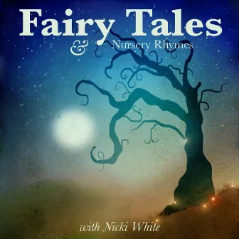 Fairy Tales and Nursery Rhymes by Nicki White