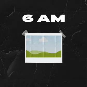 6 AM by SaintIsAlive